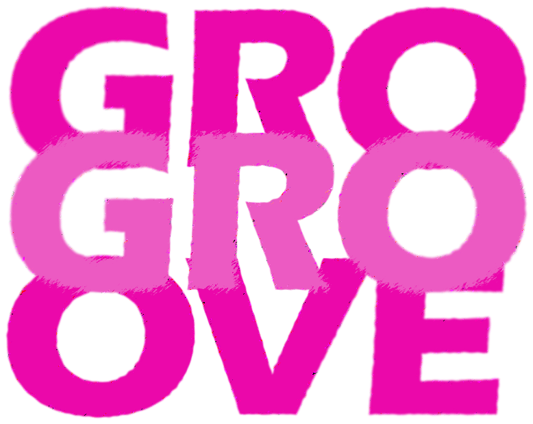 GRO GROOVE